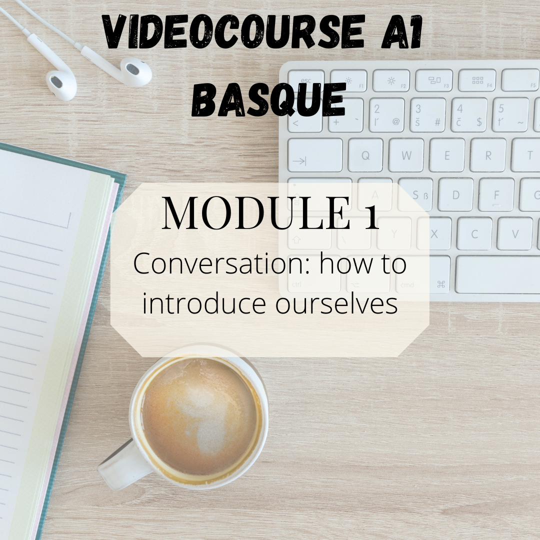 Basque Lessons MODULE 1. Basque A1 Course (ENGLISH) | Basque.in.English